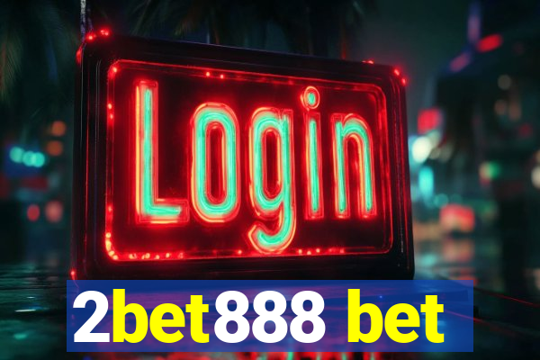 2bet888 bet